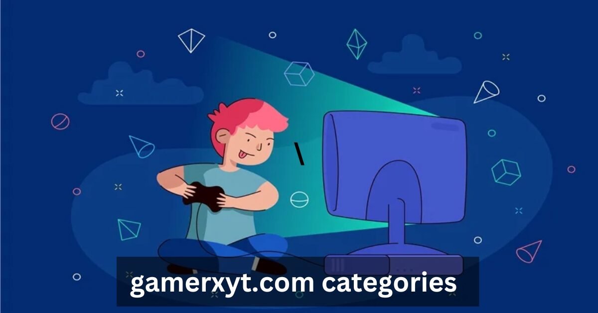 gamerxyt.com categories