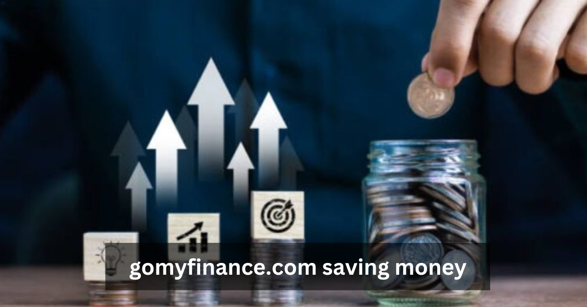 gomyfinance.com saving money