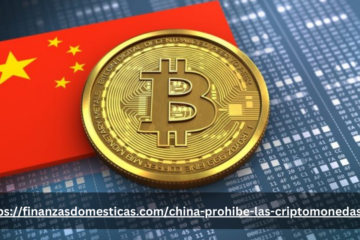 https://finanzasdomesticas.com/china-prohibe-las-criptomonedas/