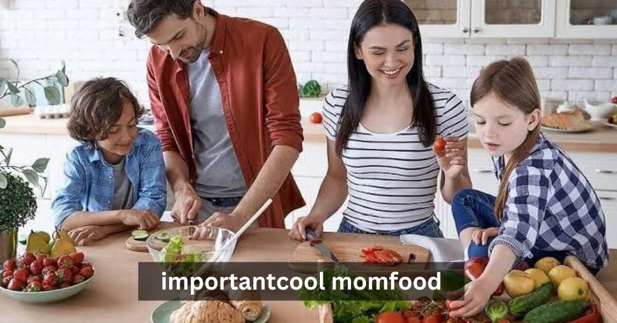 importantcool momfood