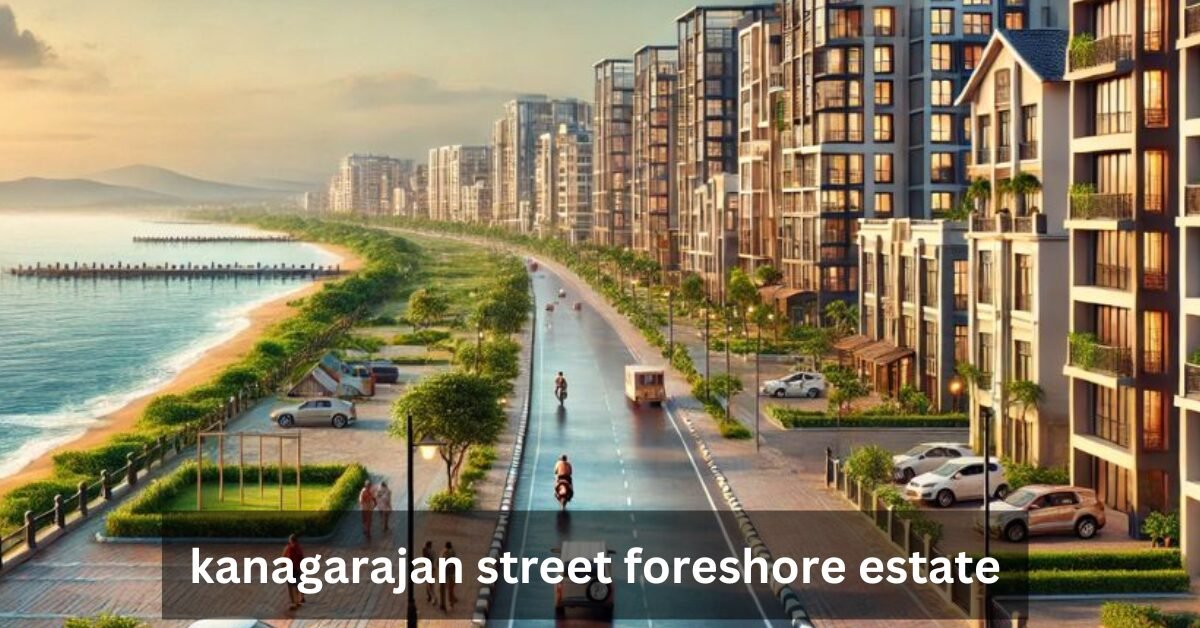 kanagarajan street foreshore estate